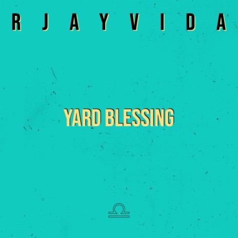 Yard Blessing