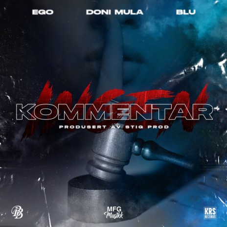 INGEN KOMMENTAR ft. Doni Mula & BLU | Boomplay Music