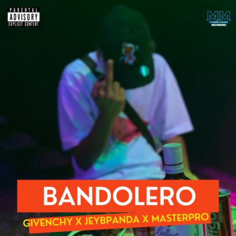 Bandolero ft. Jey B Panda & Master Pro | Boomplay Music