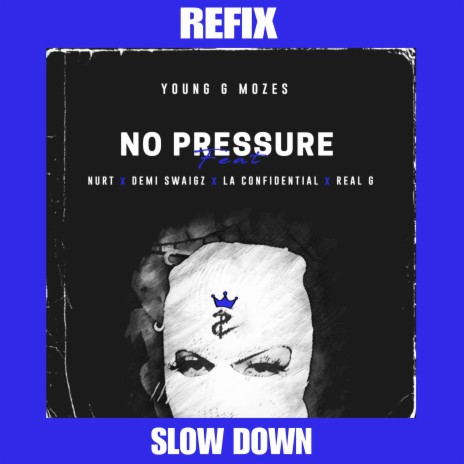No Pressure (slow down) | Boomplay Music