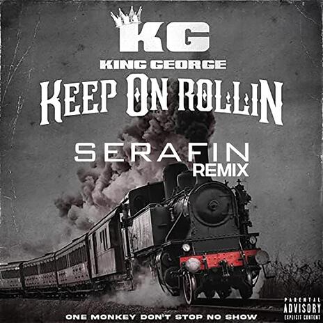 KEEP ON ROLLIN (SERAFIN REMIX) | Boomplay Music