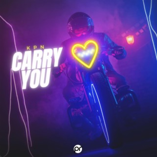 Carry You