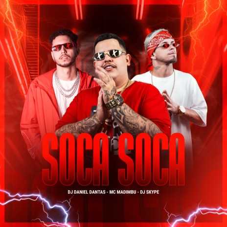 Soca Soca ft. DJ Daniel Dantas, DJ SKYPE & abelvolks | Boomplay Music