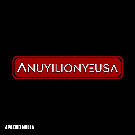 ANUYILIONYEUSA | Boomplay Music