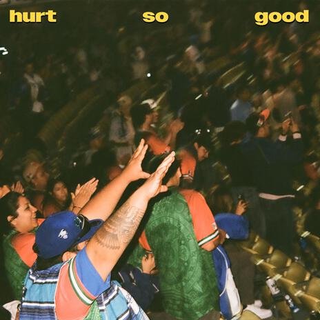 hurt so good | Boomplay Music