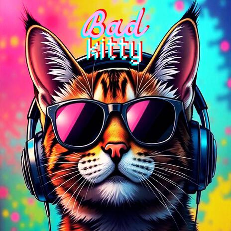 Bad Kitty | Boomplay Music