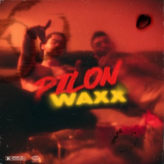 Pilon Waxx ft. Capella lyrics | Boomplay Music