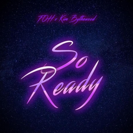 So Ready ft. Kim Bythewood | Boomplay Music