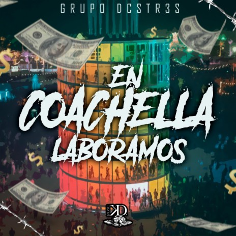 En Coachella Laboramos