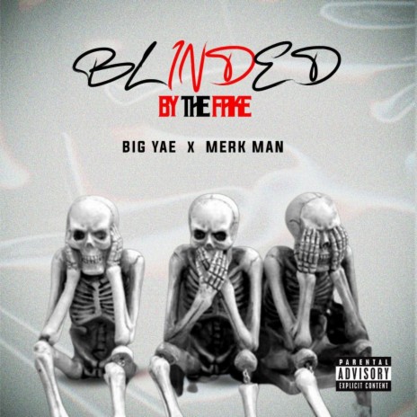 Blinded by the fake ft. Merk man | Boomplay Music