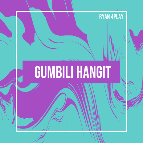 Gumbili Hangit | Boomplay Music