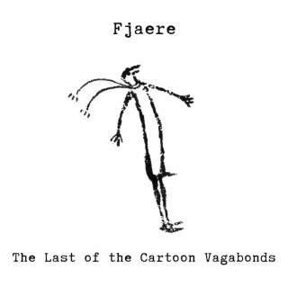 The Last of the Cartoon Vagabonds