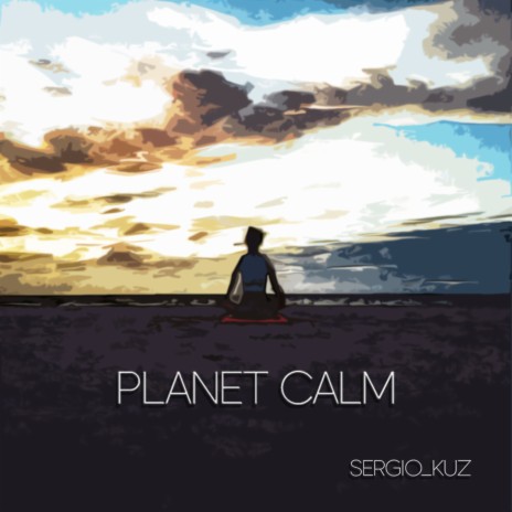 Planet Calm | Boomplay Music