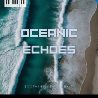 Oceanic Echoes