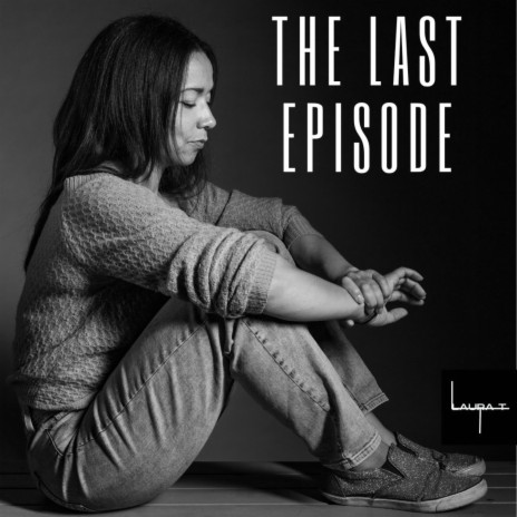 The Last Episode | Boomplay Music