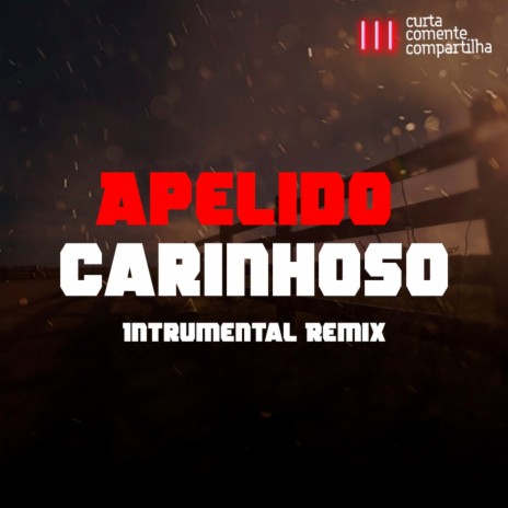 Apelido Carinhoso (Instrumental Remix) | Boomplay Music