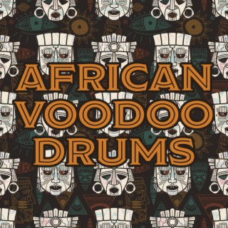 African Voodoo Drums - West African Drum Music, Tribal Drums and African Rhythms (Senegal, Ghana, Casamance, Burkina Faso, Guinee)