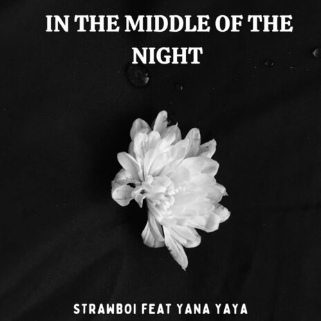 IN THE MIDDLE OF THE NIGHT ft. Yana Yaya | Boomplay Music