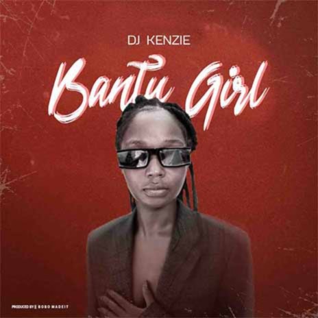 Bantu Girl | Boomplay Music