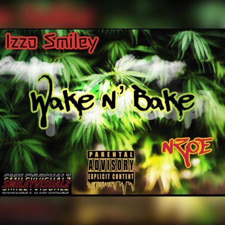 Wake N Bake ft. Nzoe | Boomplay Music