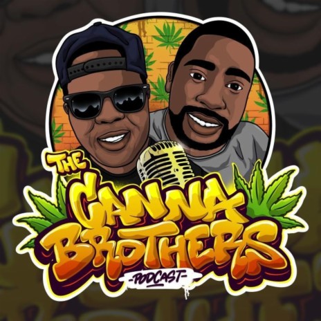 The Canna Brothers Podcast | Boomplay Music