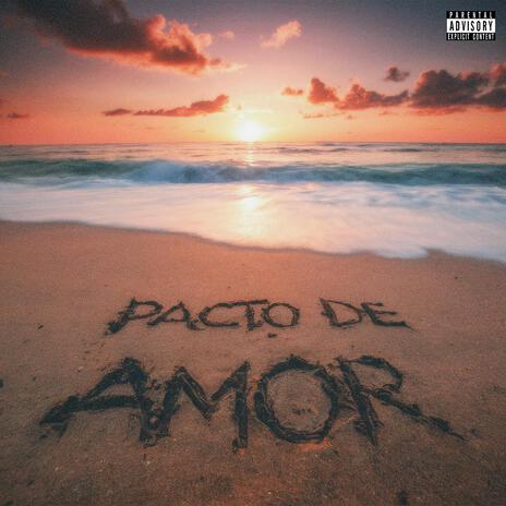 Pacto De Amor | Boomplay Music