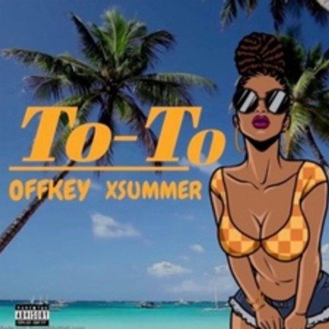 To-To ft. XSummer | Boomplay Music