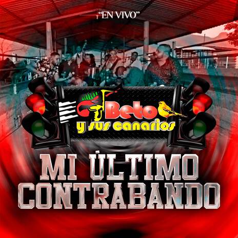 Mi Ultimo Contrabando (En Vivo) | Boomplay Music