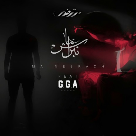 Ma Nebrach ft. G.G.A. | Boomplay Music