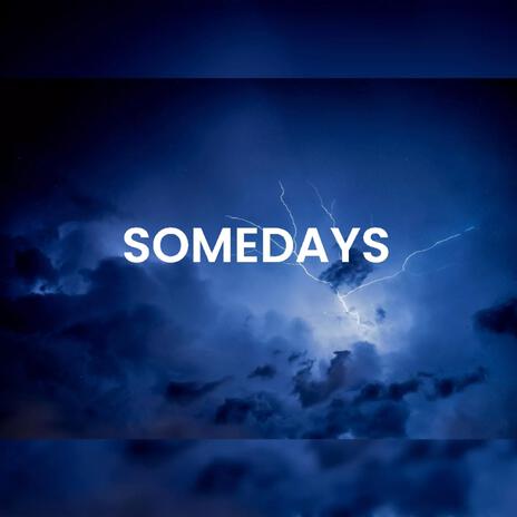 SOMEDAYS | Boomplay Music