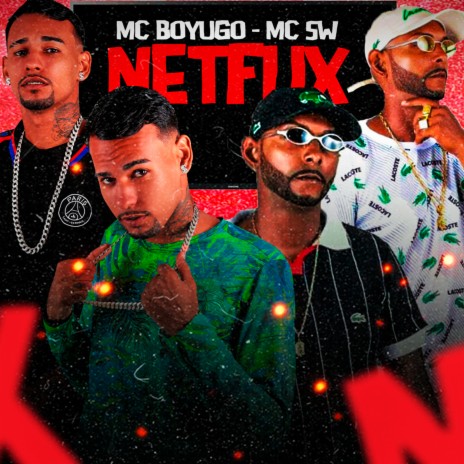 Netflix ft. MC SW | Boomplay Music