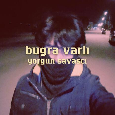 yorgun savaşçı. | Boomplay Music