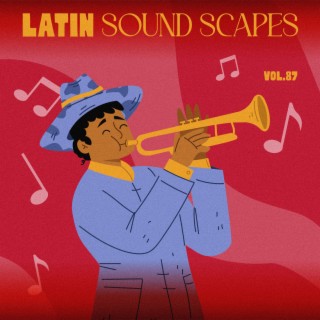 Latin Sound Scapes, Vol. 87