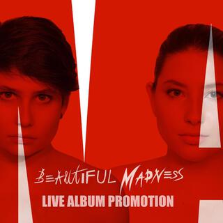 Beautiful Madness (Live Album Promotion)