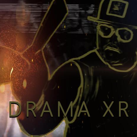 DRAMA XR | Boomplay Music