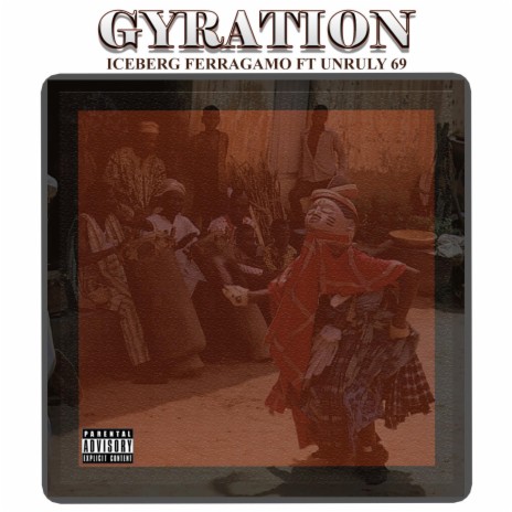 GYRATION ft. Unruly 69 | Boomplay Music