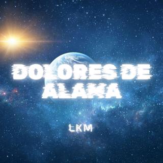 Dolores de ALAMA