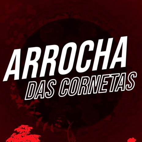 Arrocha das Cornetas ft. Marquinhos ZS | Boomplay Music