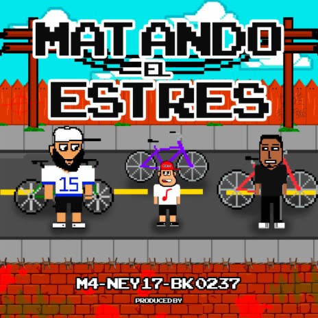 MATANDO EL ESTRÉS ft. BK 0237 & NEY 17 | Boomplay Music