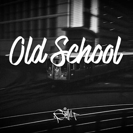 Old School | Boomplay Music