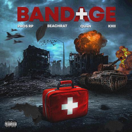 Bandage ft. beachrat, Khi & Pros Rp | Boomplay Music