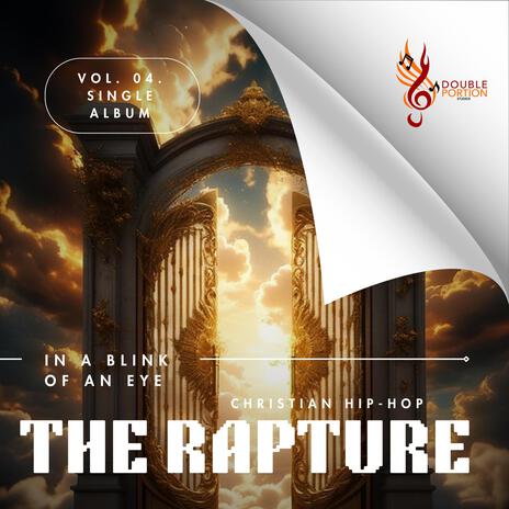 The Rapture (In A Blink Of An Eye) (Christian Hip-Hop Song) ft. Elisha Llie Fuensalida | Boomplay Music