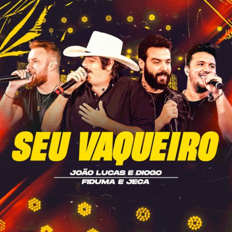 Seu Vaqueiro (Ao Vivo) ft. Fiduma & Jeca | Boomplay Music