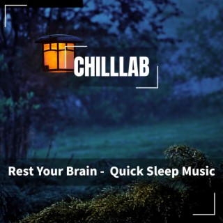 Rest Your Brain-Quick Sleep Music