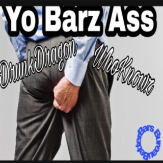 Yo Barz Ass