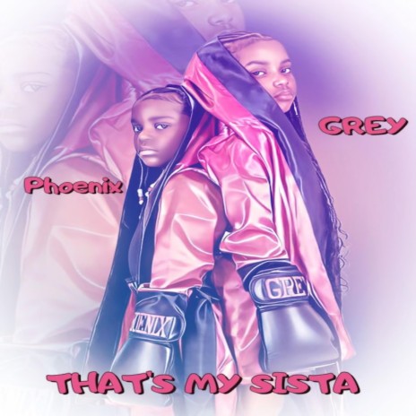 That's My Sista ft. Phoenix Evans