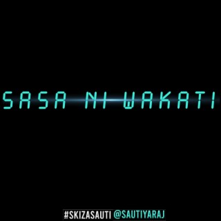 Sasa Ni Wakati lyrics | Boomplay Music