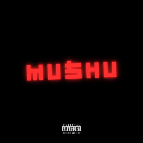 Mushu | Boomplay Music