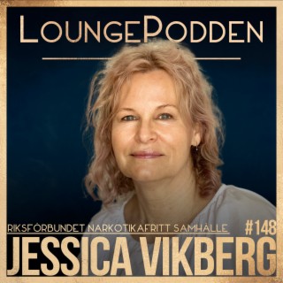 #148 - Jessica Vikberg, RNS - Riksförbundet Narkotikafritt Samhälle: Legalisera cannabis?