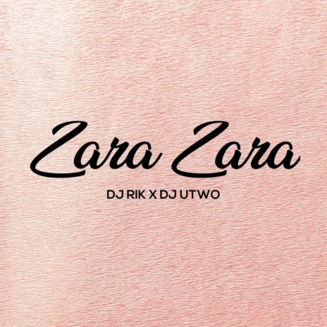 Zara Zara ft. Dj Utwo | Boomplay Music